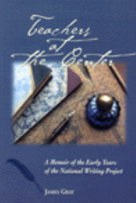 Book cover for Teachers at the Center showing a journal, fountain pen, ink bottle, and pencil on a blue surface. Subtitle: A Memoir of the Early Years of the National Writing Project. Author: James Gray.