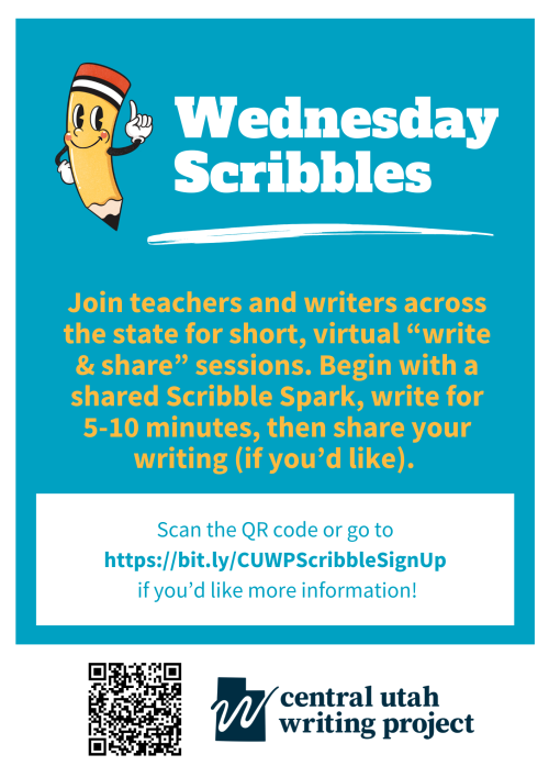 A flyer for Wednesday Scribbles by the Central Utah Writing Project with a cartoon pencil, event details for virtual write-and-share sessions, a signup link, and a QR code.